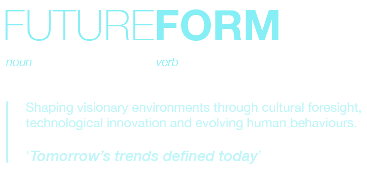 Future Form definition, noun and verb. Shaping visionary environments through cultural foresight, technological innovation and evolving human behaviours. Tomorrow's trends defined today.